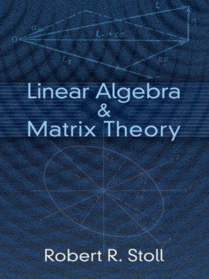 cover image of Linear Algebra and Matrix Theory